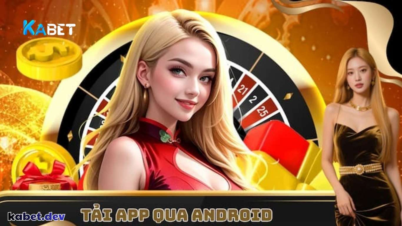 Ưu điểm khi tải app Kabet về thiết bị di động